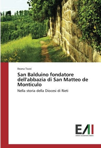 San Balduino fondatore dell'abbazia di San Matteo de Monticulo - 2017