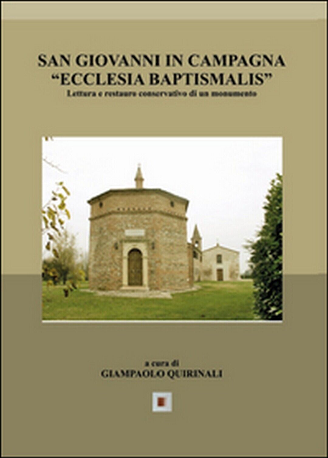 San Giovanni in Campagna ?Ecclesia Baptismalis?  di Giampaolo Quirinali,  2014