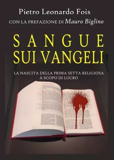 Sangue sui Vangeli di Pietro Leonardo Fois, 2023, Youcanprint
