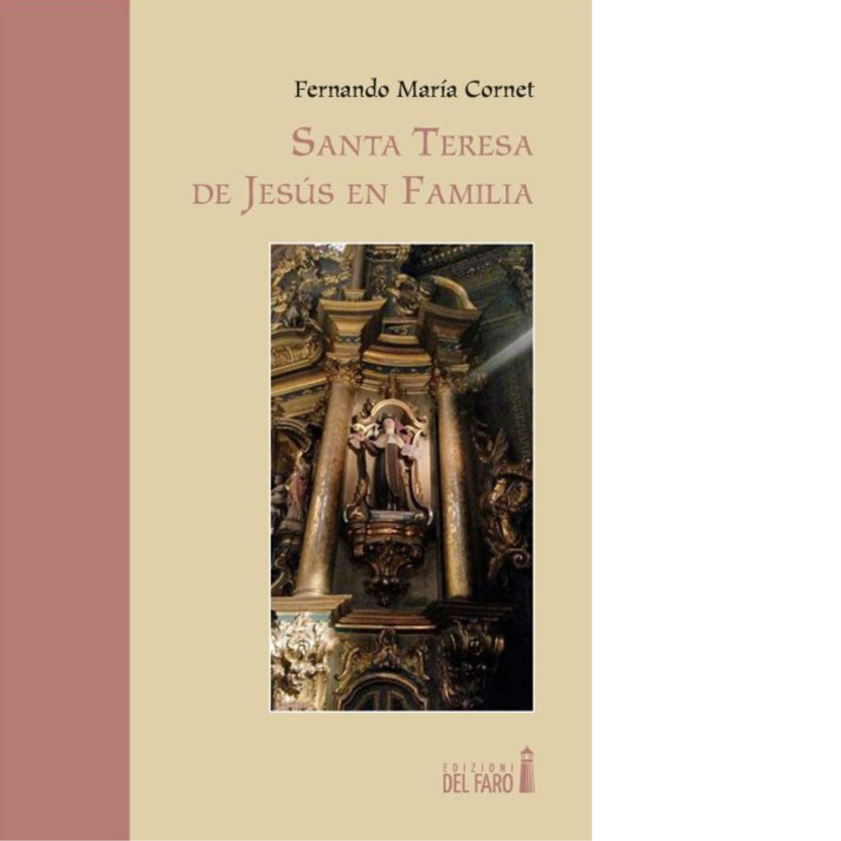 Santa Teresa de Jes?s en familia di Cornet Fernand M. - Del Faro, 2015