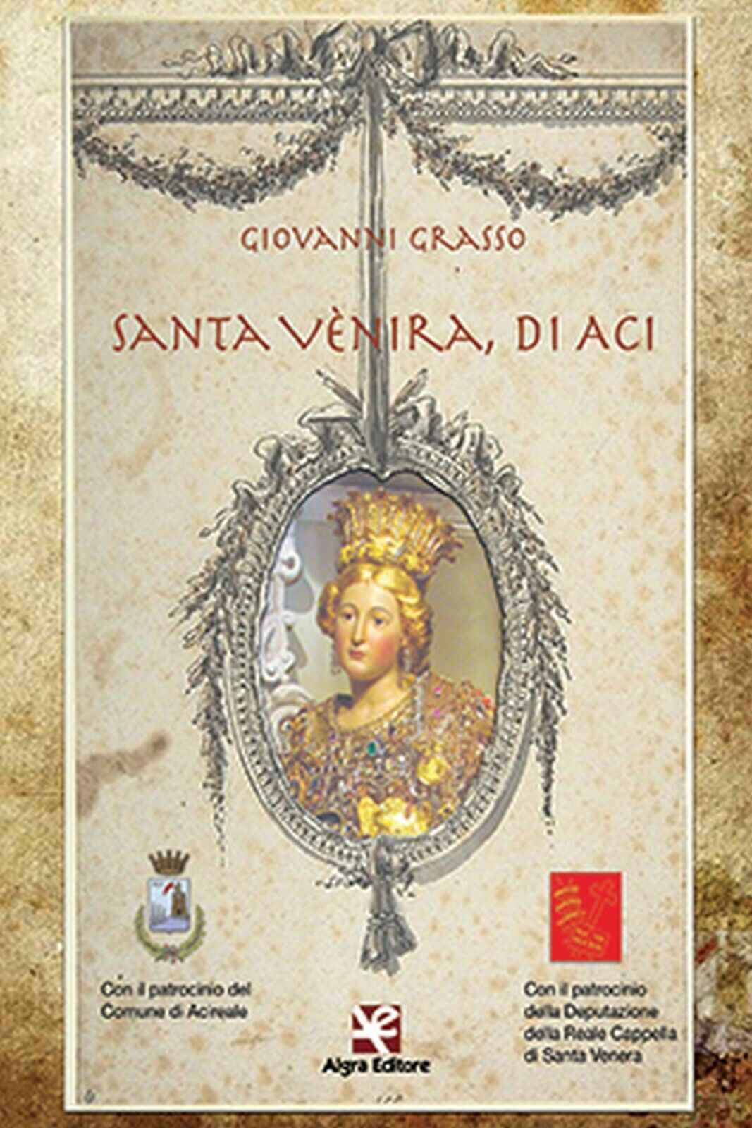 Santa V?nira, di Aci  di Giovanni Grasso,  Algra Editore