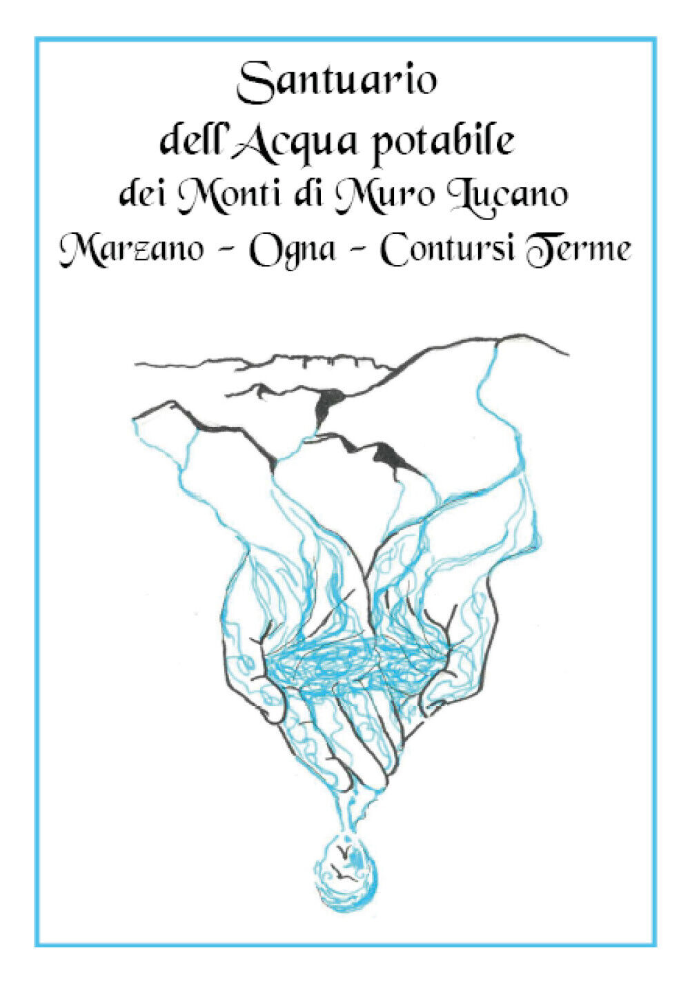 Santuario delL'acqua potabile dei Monti di Muro Lucano, Marzano, Ogna, Contursi 