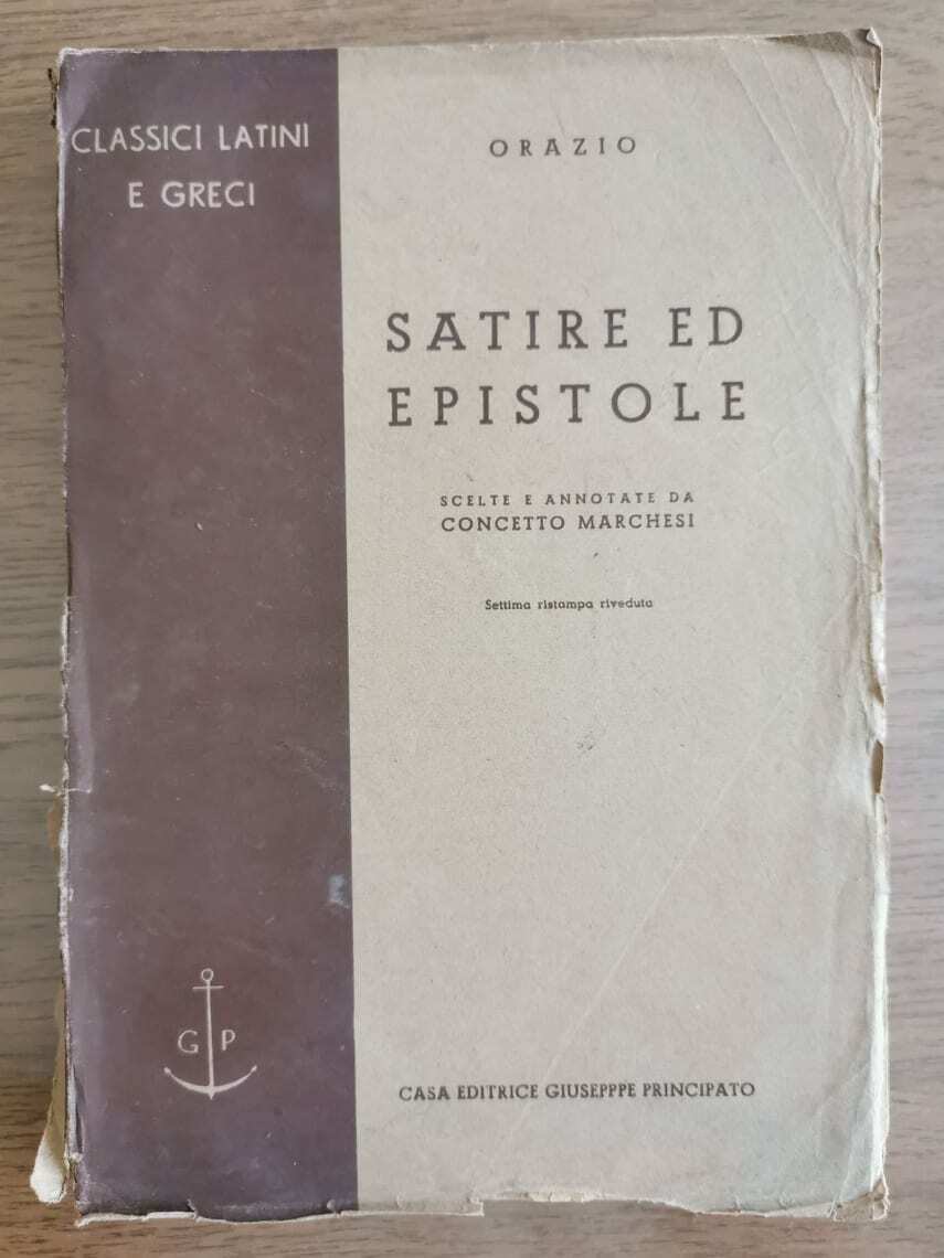 Satire ed epistole - Orazio - Principato editore - 1943 - AR