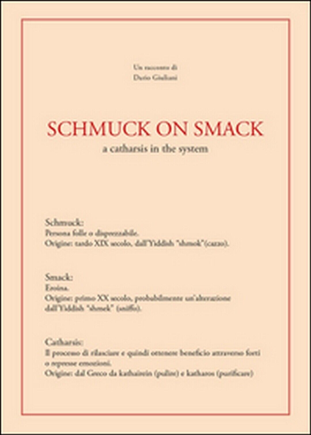 Schmuck on smack  di Dario Giuliani,  2015,  Youcanprint