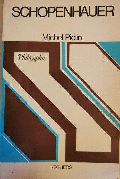 Schopenhauer, Michel Piclin,  1974,  Seghers - ER