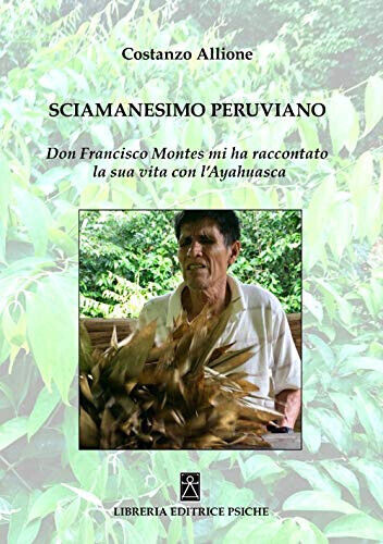 Sciamanesimo peruviano - Costanzo Allione - Psiche, 2020