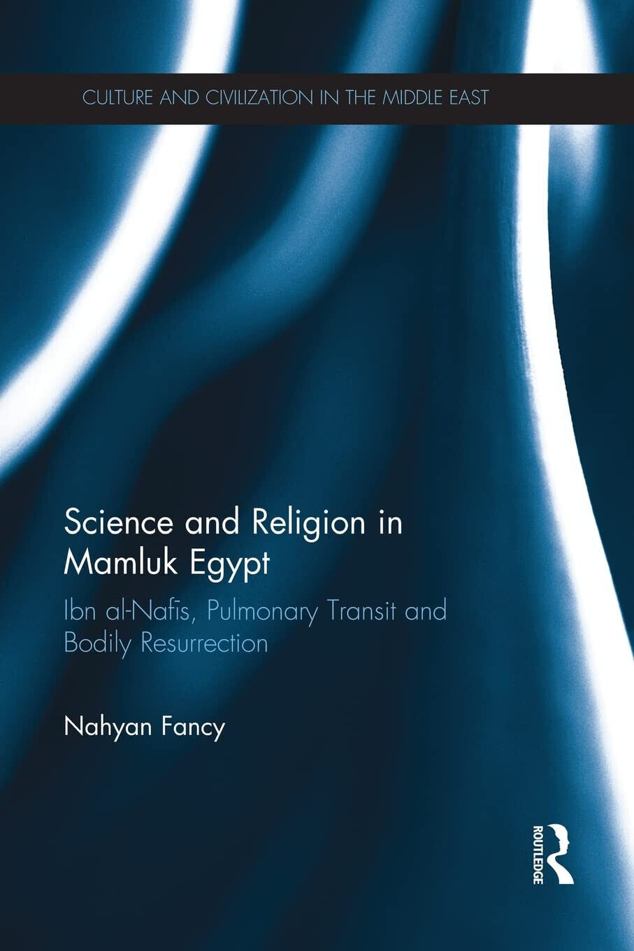 Science and Religion in Mamluk Egypt - Nahyan A. G. Fancy - Routledge, 2015