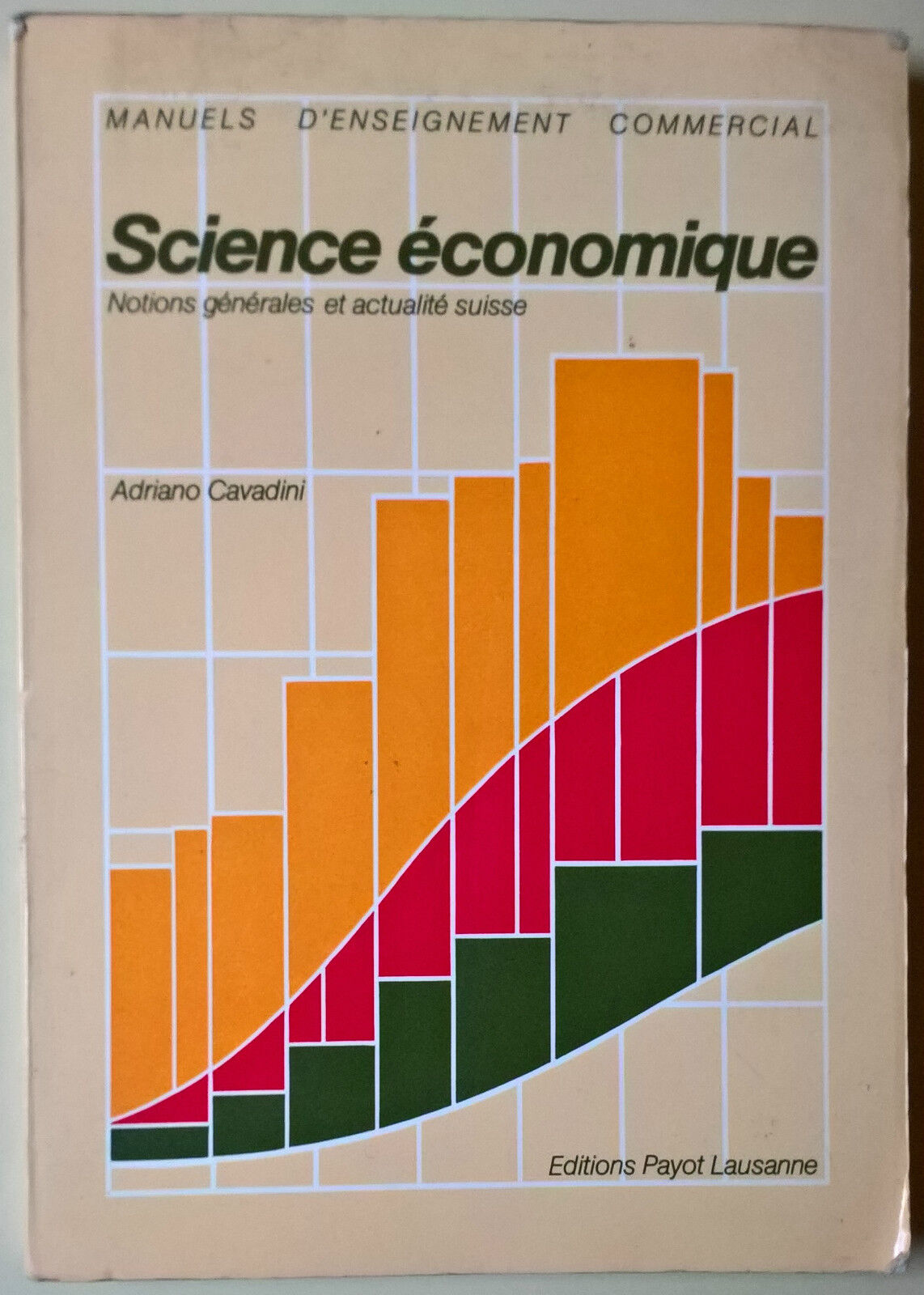 Science ?conomique - Adriano Cavadini - 1984, Payot Lausanne - L