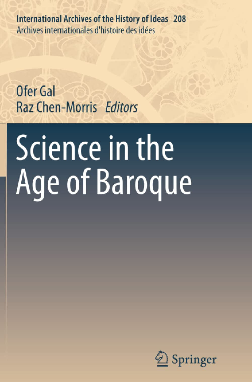 Science in the Age of Baroque - Ofer Gal - Springer, 2014