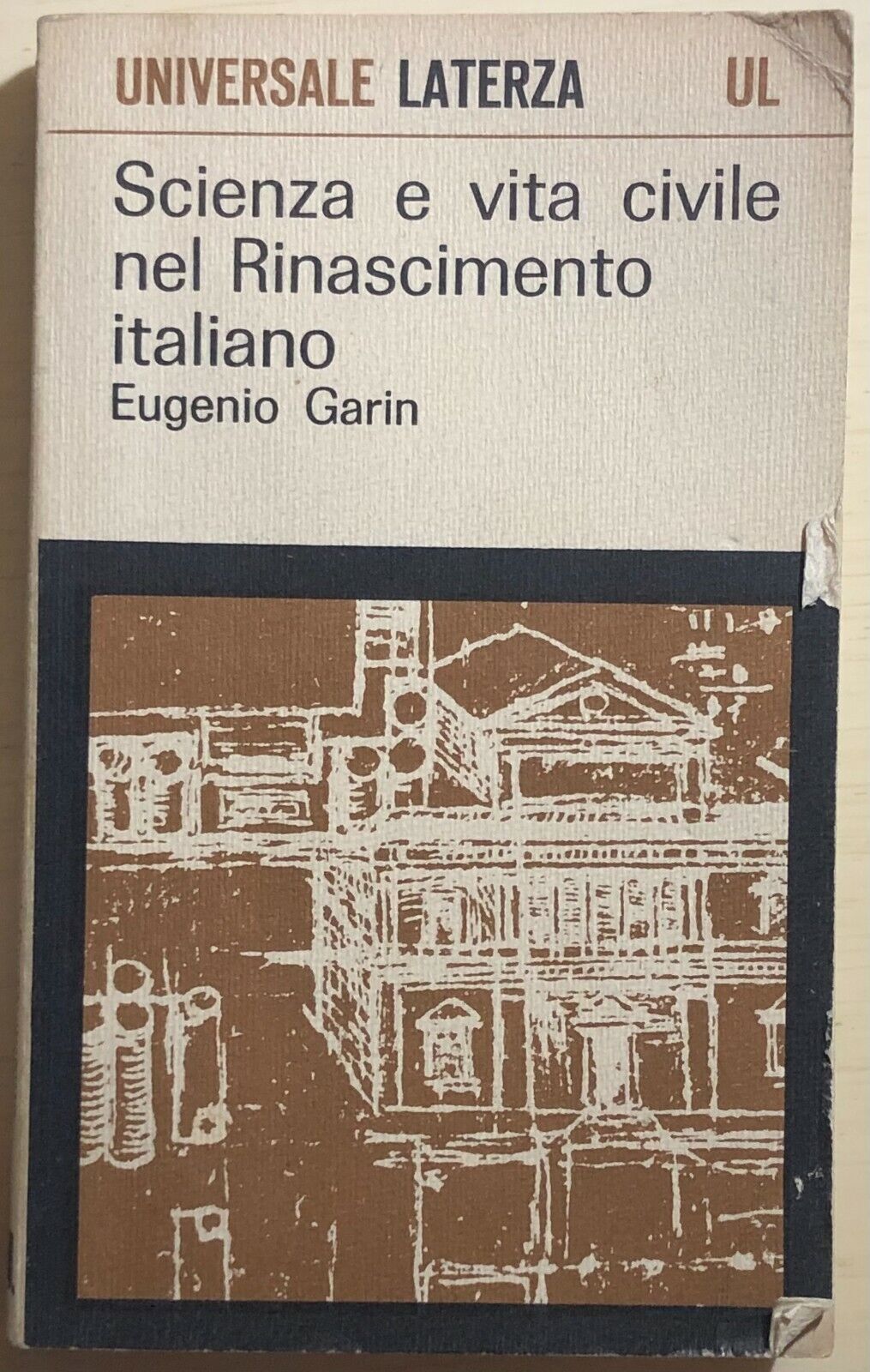 Scienza e vita civile nel Rinascimento italiano di Eugenio Garin,  1965, Laterza