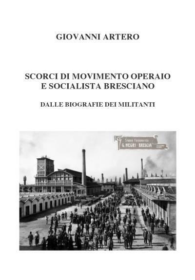Scorci di MOVIMENTO Operaio bresciano di Giovanni Artero,  2022,  Youcanprint