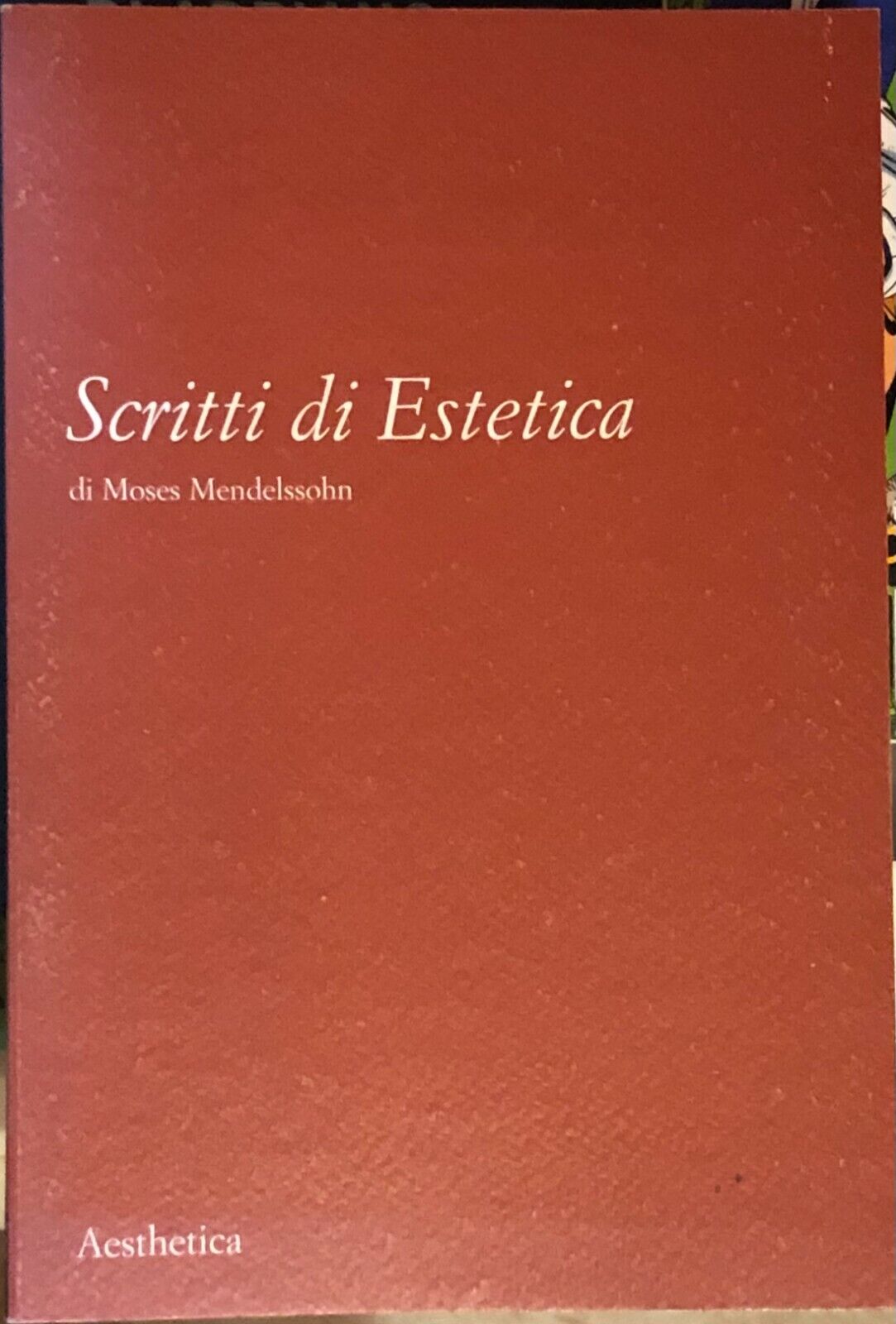 Scritti di estetica di Moses Mendelssohn,  2004,  Aesthetica Edizioni Palermo