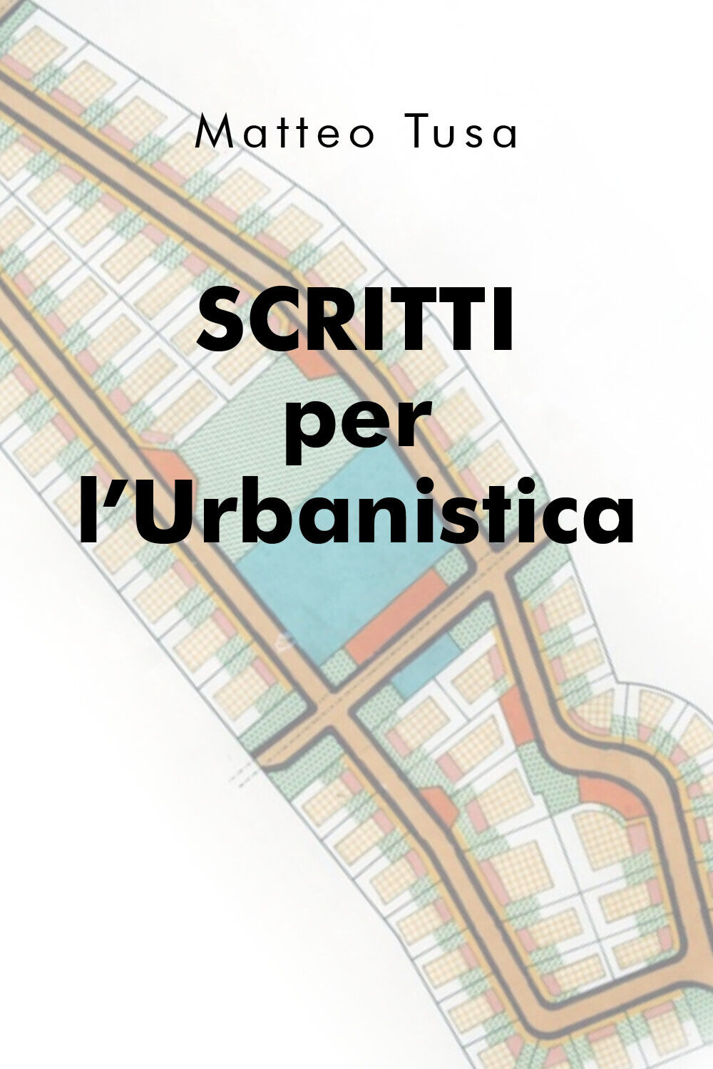 Scritti per L'Urbanistica -  Matteo Tusa,  2020,  Youcanprint