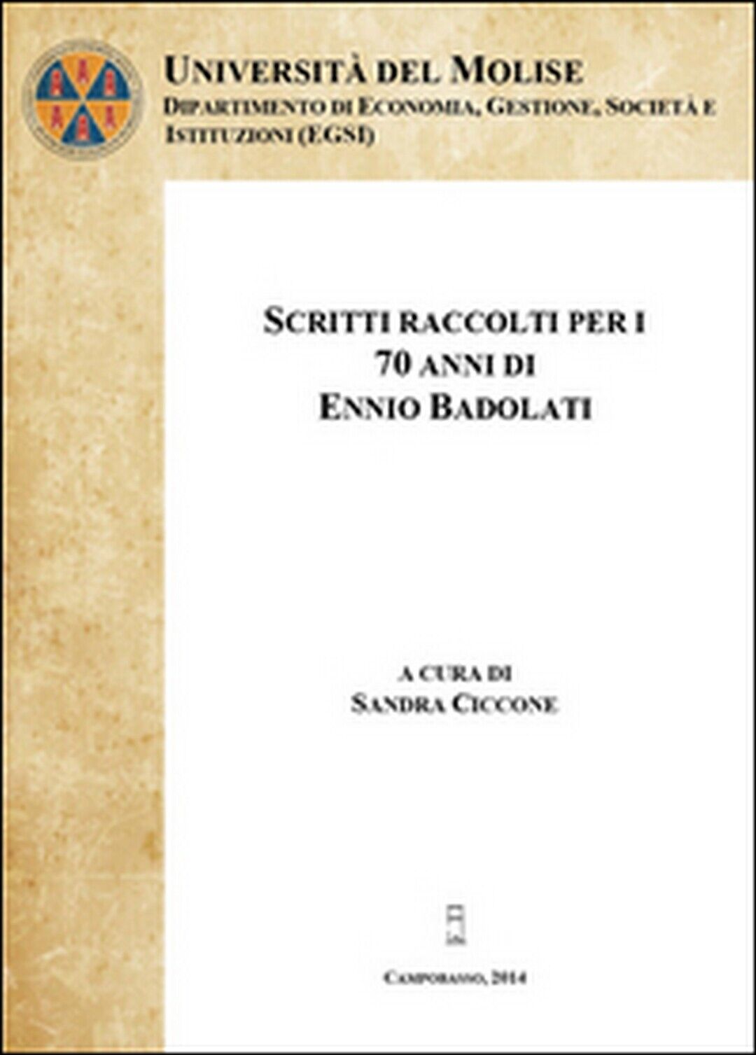 Scritti raccolti per i 70 anni di Ennio Badolati Vol.1 (Ciccone, 2014)