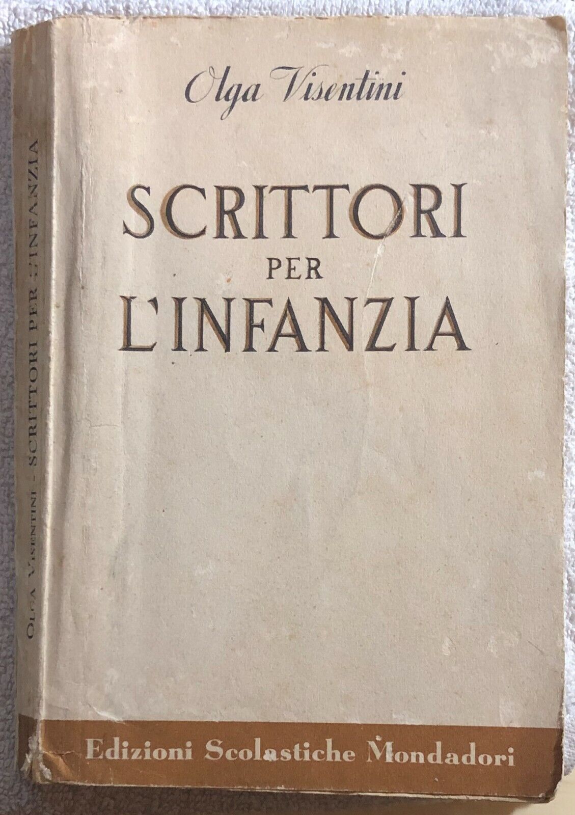 Scrittori per L'infanzia di Olga Visentini,  1953,  Edizioni Scolastiche Mondado
