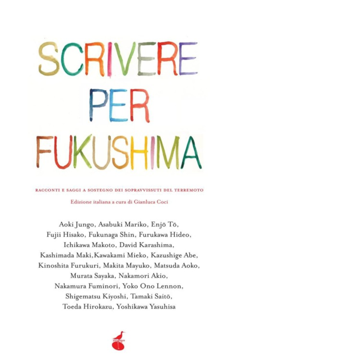 Scrivere per Fukushima. Racconti e saggi a sostegno dei sopravvissuti del terrem