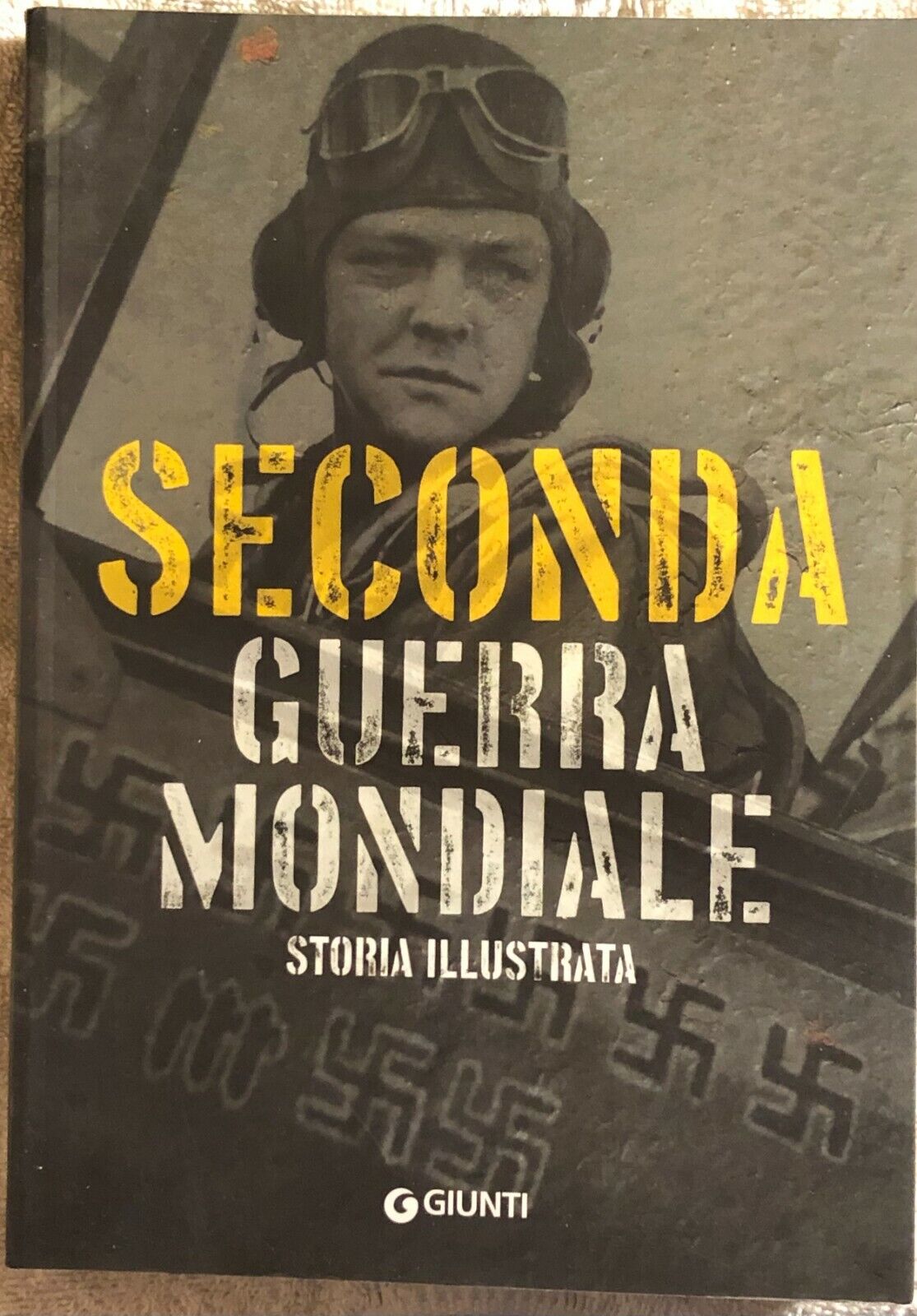 Seconda guerra mondiale di Flavio Fiorani,  2017,  Giunti