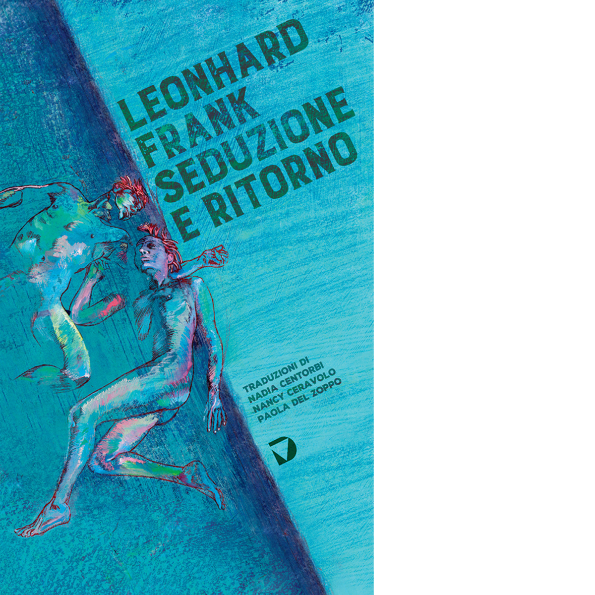 Seduzione e ritorno di Leonhard Frank - Del Vecchio editore, 2022