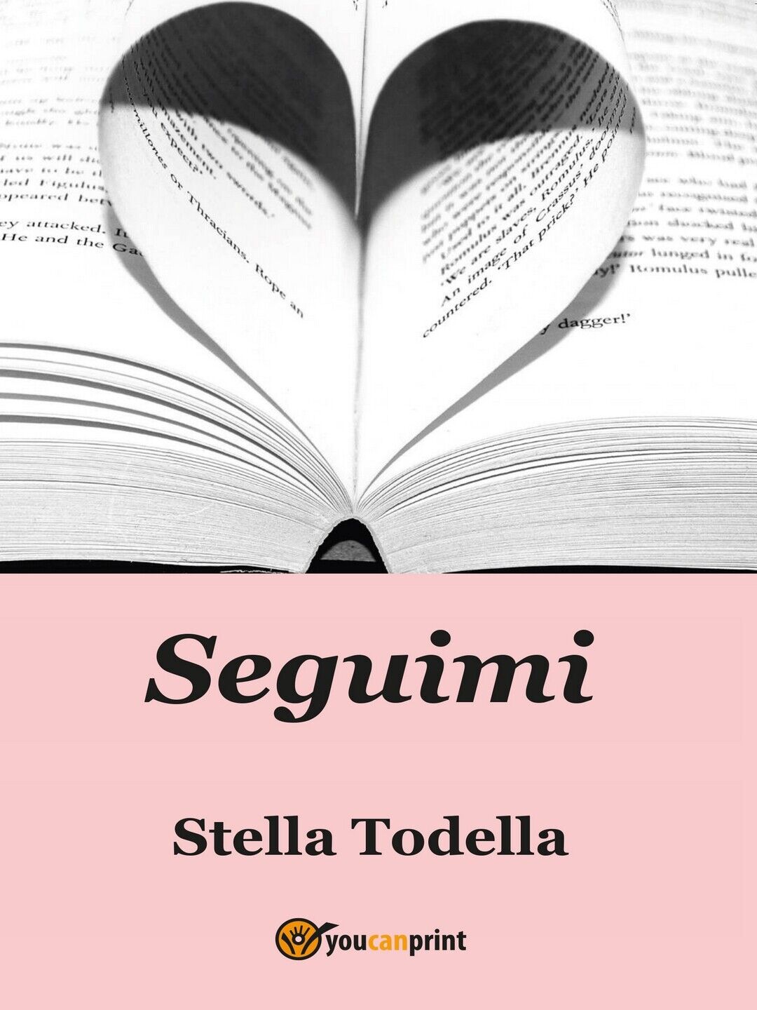 Seguimi  di Stella Todella,  2016,  Youcanprint