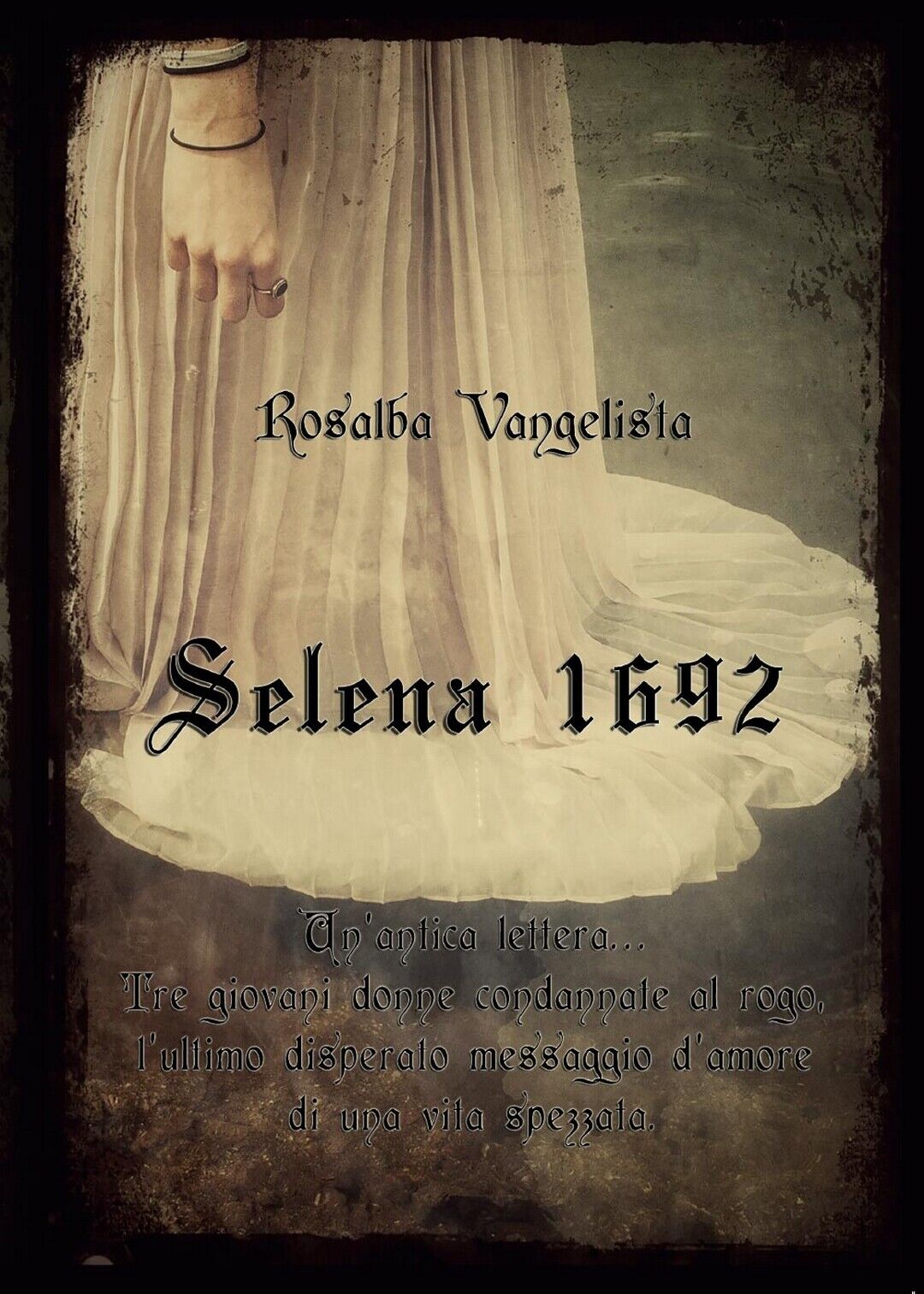 Selena 1692  di Rosalba Vangelista,  2016,  Youcanprint