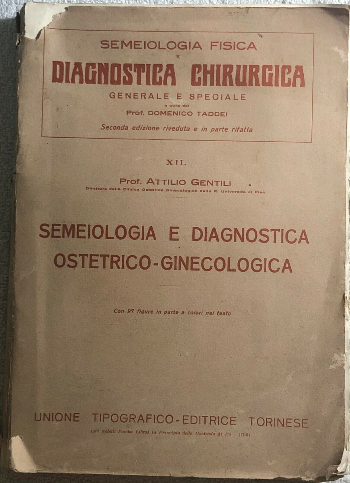 Semeiologia fisica e diagnostica chirurgica vol. XII di Prof. Attilio Gentili,  