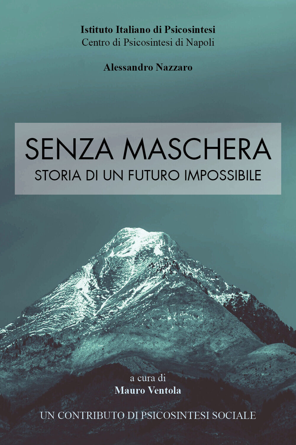 Senza maschera - Mauro Ventola,  2018,  Youcanprint