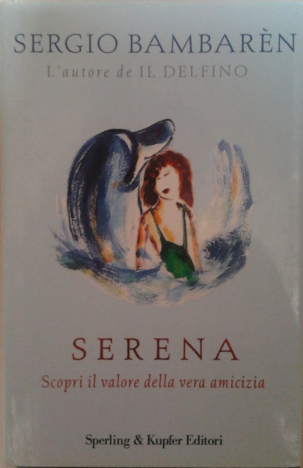Serena, Bambaren Sergio, Sperling&Kupfer, 2001, 1 ed. ita.