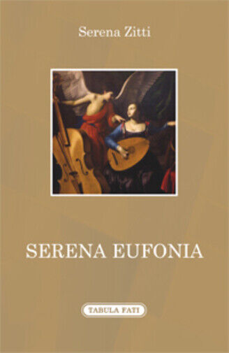 Serena eufonia di Serena Zitti, 2017, Tabula Fati