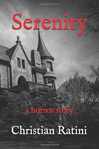 Serenity: an horror story di Christian Ratini,  2020,  Indipendently Published
