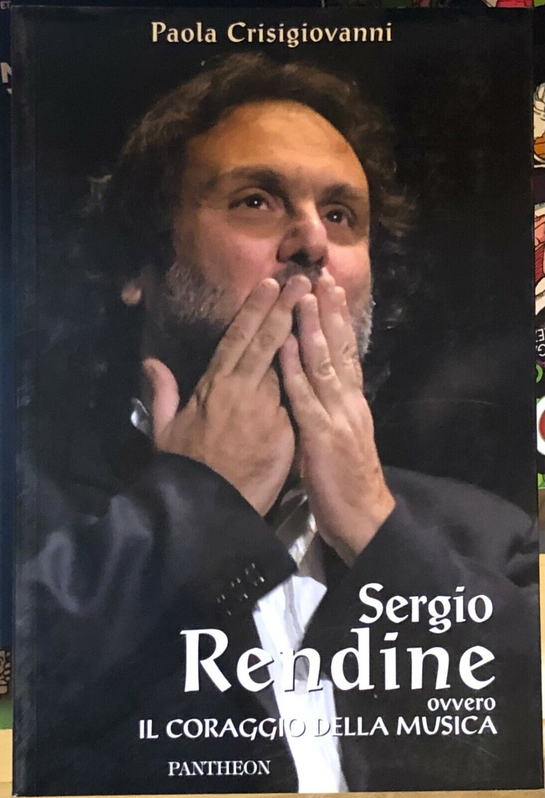 Sergio Rendine ovvero il coraggio della musica di Paola Crisigiovanni,  2009,  P