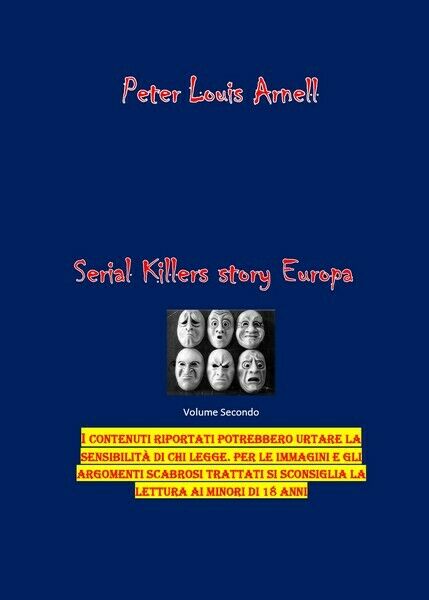 Serial Killers story Europa. Vol 2  di Peter Louis Arnell,  2019 - ER