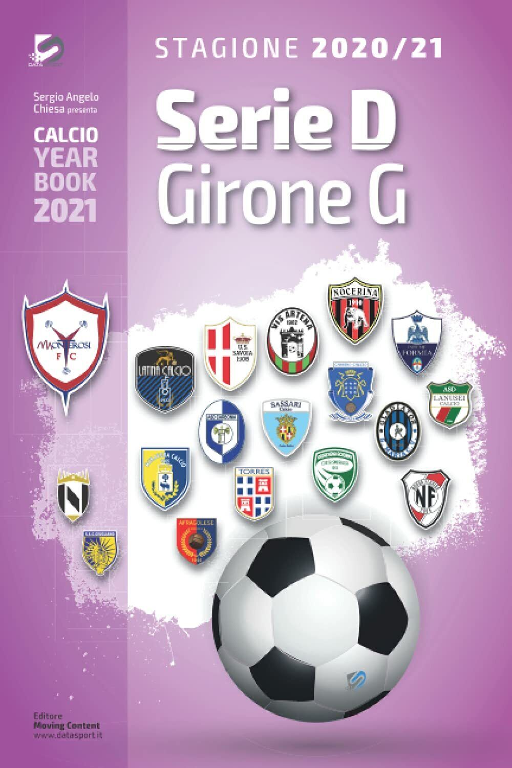 Serie D Girone G 2020/2021 - Sergio Angelo Chiesa - Independently published,2021