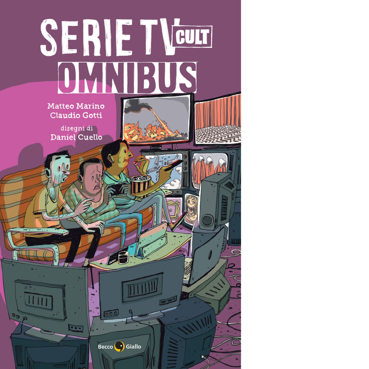 Serie TV cult. Omnibus di Matteo Marino, Claudio Gotti,  2021,  Becco Giallo