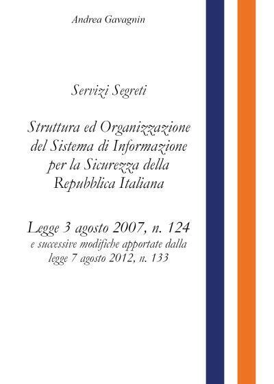 Servizi Segreti: Struttura ed Organizzazione del Sistema di Informazione per la 
