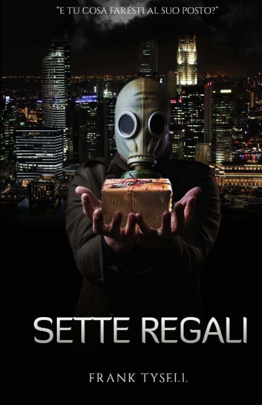 Sette Regali -  Frank Tysell - Independently Published, 2021