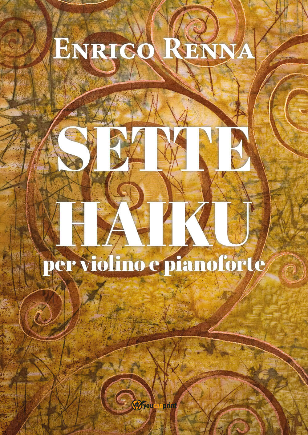 Sette haiku per violino e pianoforte  di Enrico Renna,  2020,  Youcanprint