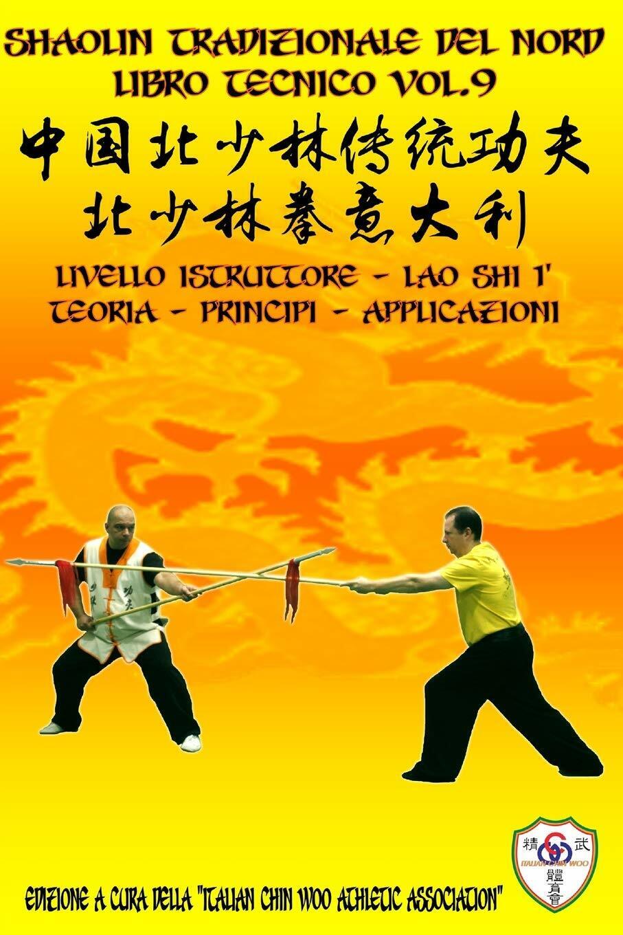 Shaolin Tradizionale del Nord Vol.9: Livello Istruttore - Lao Shi 1 di Constanti