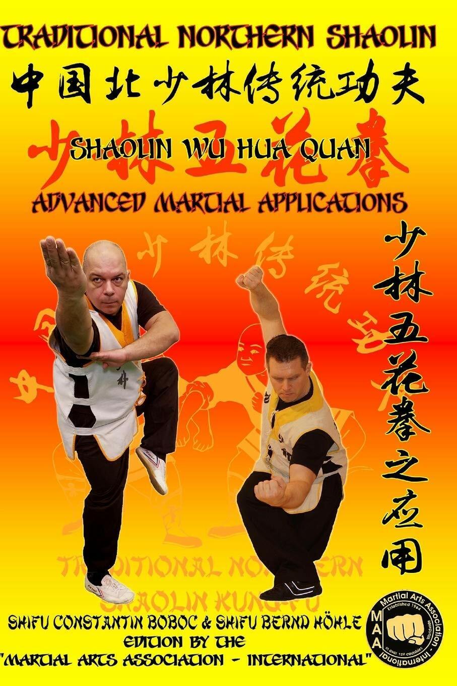 Shaolin Wu Hua Quan - Advanced Martial Applications di Bernd H?hle, Constantin B