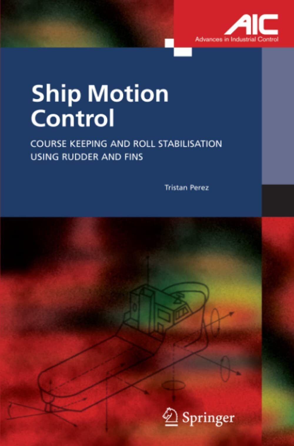 Ship Motion Control - Tristan Perez - Springer, 2010