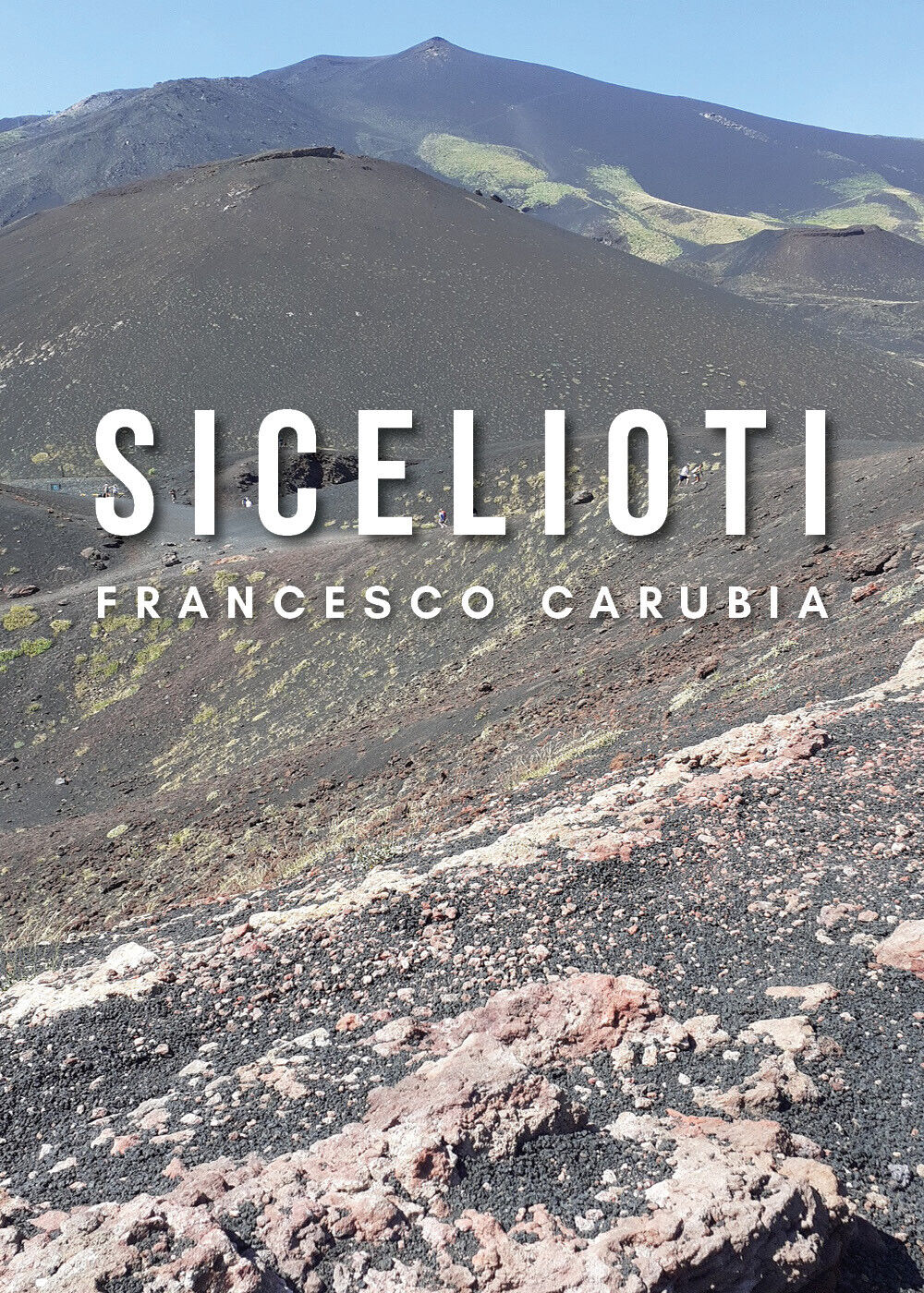 Sicelioti di Francesco Carubia,  2021,  Youcanprint
