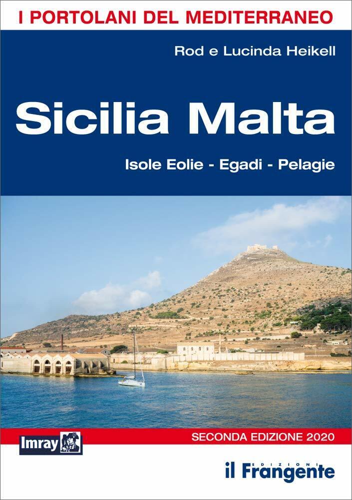 Sicilia Malta. Isole Eolie, Egadi, Pelagie - Rod Heikell, Lucinda Heikell - 2020