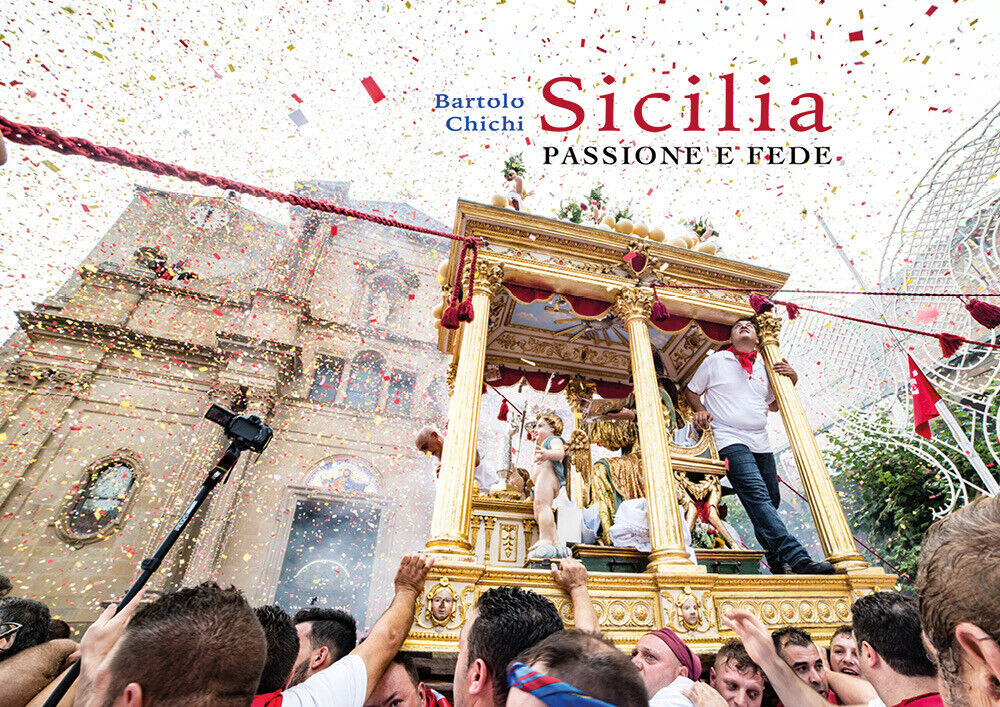 Sicilia Passione e Fede - di Bartolo Chichi,  2017,  Youcanprint - ER