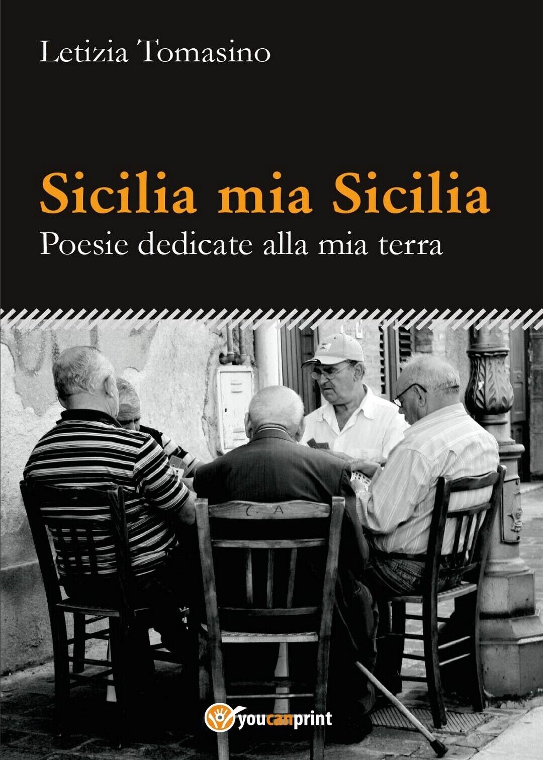 Sicilia mia Sicilia - Poesie dedicate alla mia terra  di Letizia Tomasino,  2016