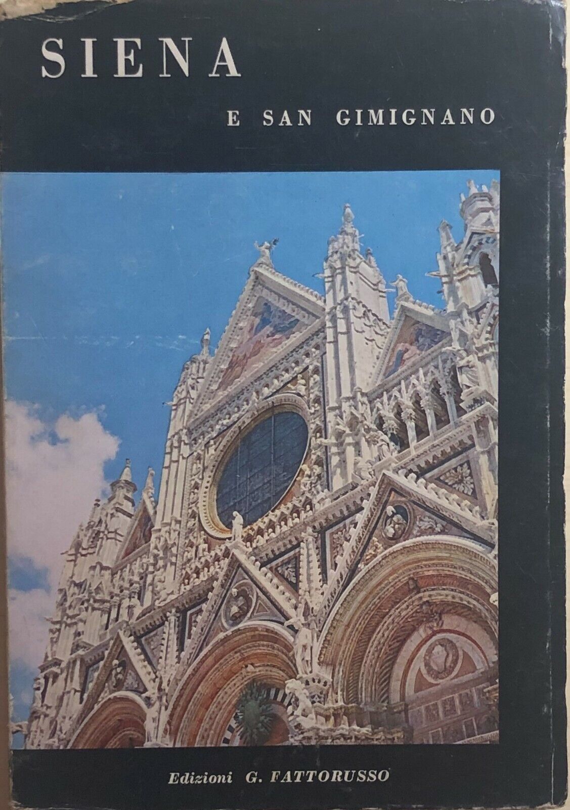 Siena e San Gimignano di C. Russo, 1965, Edizioni G. Fattorusso