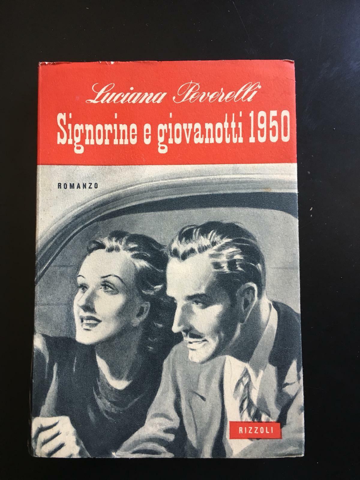 Signorine e giovanotti 1950 - Luciana Peverelli,  1951,  Rizzoli - P