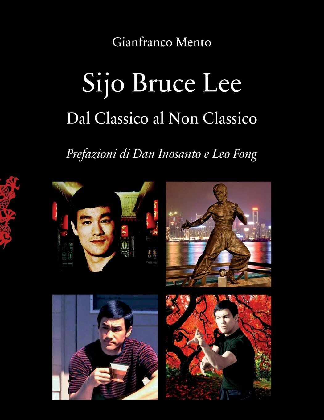 Sijo Bruce Lee: Dal classico al non classico - Gianfranco Mento - 2018 