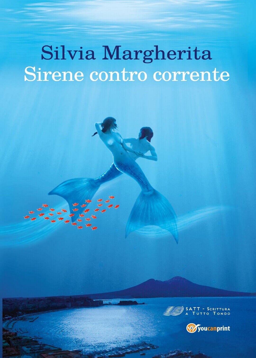 Sirene contro corrente  di Silvia Margherita,  2017,  Youcanprint