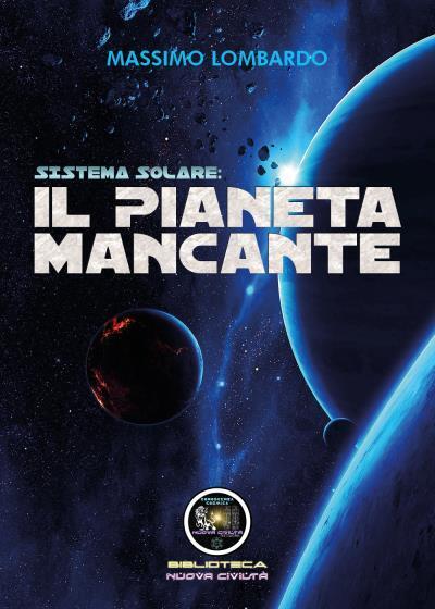 Sistema solare: il pianeta mancante di Giuseppe Massimo Lombardo,  2022,  Youcan libro usato