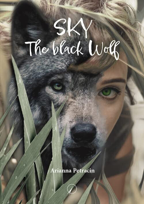 Sky. The black wolf - Arianna Petracin - Altromondo, 2022