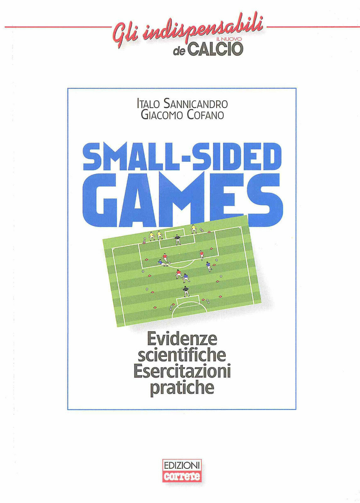 Small-sided games vol.1 - Italo Sannicandro, Giacomo Cofano - Correre, 2015
